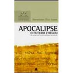 Livro - Apocalipse - o Futuro Chegou: as Coisas que em Breve Devem Acontecer