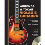 Ficha técnica e caractérísticas do produto Livro - Aprenda a Tocar Violão e Guitarra: um Guia para Iniciantes