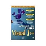 Ficha técnica e caractérísticas do produto Livro - Aprenda em 21 Dias Visual J++