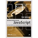 Ficha técnica e caractérísticas do produto Livro - Aprendendo Javascript: um Guia Prático Aos Fundamentos da Moderna Javascript