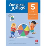 Ficha técnica e caractérísticas do produto Livro Aprender Juntos Matemática 5º Ano Bncc 6ª Edição