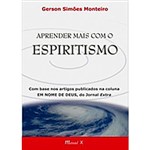 Ficha técnica e caractérísticas do produto Livro - Aprender Mais com o Espiritismo