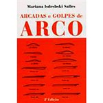 Ficha técnica e caractérísticas do produto Livro - Arcadas e Golpes de Arco