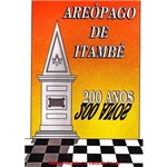 Ficha técnica e caractérísticas do produto Livro - Areópago de Itambé - 200 Anos