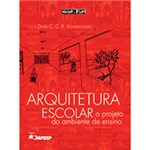 Ficha técnica e caractérísticas do produto Livro - Arquitetura Escolar - o Projeto do Ambiente de Ensino