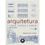 Ficha técnica e caractérísticas do produto Livro - Arquitetura: Forma, Espaço e Ordem