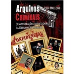 Ficha técnica e caractérísticas do produto Livro - Arquivos Criminais: Demonstrações Assustadoras da Depravaçõa Humana