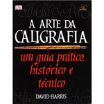 Ficha técnica e caractérísticas do produto Livro - Arte da Caligrafia, a - um Guia Prático, Histórico e Técnico