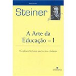 Ficha técnica e caractérísticas do produto Livro - Arte da Educação, a - Vol. 1