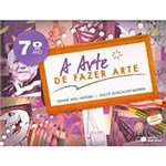 Ficha técnica e caractérísticas do produto Livro - Arte de Fazer Arte, a - 7º Ano