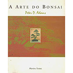 Ficha técnica e caractérísticas do produto Livro - Arte do Bonsai, a