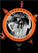 Ficha técnica e caractérísticas do produto Livro - as Bacantes de Eurípides