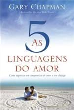 Ficha técnica e caractérísticas do produto Livro: as Cinco Linguagens do Amor