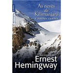 Ficha técnica e caractérísticas do produto Livro - as Neves do Kilimanjaro e Outros Contos