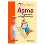 Ficha técnica e caractérísticas do produto Livro - Asma - Superando Mitos e Medos