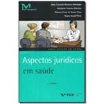 Ficha técnica e caractérísticas do produto Livro - Aspectos Juridicos em Saude - 02Ed/16