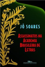 Ficha técnica e caractérísticas do produto Assassinatos na Academia Brasileira de Letras - Cia das Letras