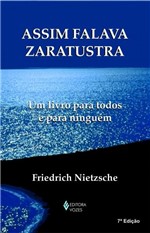 Ficha técnica e caractérísticas do produto Livro - Assim Falava Zaratustra - um Livro para Todos e para Ninguém