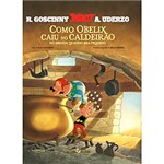 Ficha técnica e caractérísticas do produto Livro - Asterix: Como Obelix Caiu no Caldeirão do Druida Quando Era Pequeno