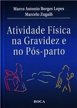 Ficha técnica e caractérísticas do produto Livro - Atividade Física na Gravidez e no Pós-Parto