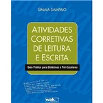 Livro - Atividades Corretivas de Leitura e Escrita: Guia Prático para Disléxicos e Pré-Escolares