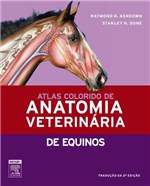 Ficha técnica e caractérísticas do produto Livro - Atlas Colorido de Anatomia Veterinária de Equinos