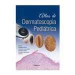Ficha técnica e caractérísticas do produto Livro - Atlas de Dermatoscopia Pediátrica - Micali