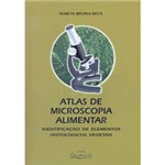 Ficha técnica e caractérísticas do produto Livro - Atlas de Microscopia Alimentar: Identificação de Elementos Histológicos Vegetais