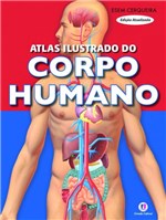 Ficha técnica e caractérísticas do produto Livro - Atlas Ilustrado do Corpo Humano