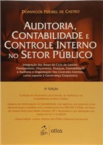 Ficha técnica e caractérísticas do produto Livro - Auditoria, Contabilidade e Controle Interno no Setor Público: Integração das Áreas do Ciclo de Gestão - Atlas - Grupo Gen