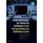 Ficha técnica e caractérísticas do produto Livro - Automatização de Teste de Software com Ferramentas de Software Livre