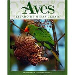 Ficha técnica e caractérísticas do produto Livro - Aves: Estado de Minas Gerais