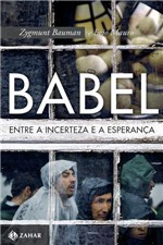 Ficha técnica e caractérísticas do produto Livro - Babel - Entre a Incerteza e a Esperança