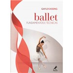 Ficha técnica e caractérísticas do produto Livro - Ballet: Fundamentos e Técnicas