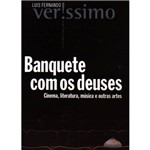 Ficha técnica e caractérísticas do produto Livro - Banquete com os Deuses: Cinema, Literatura, Música e Outras Artes