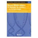 Ficha técnica e caractérísticas do produto Livro - Bases Moleculares da Biologia, da Genetica e da