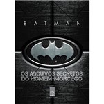 Ficha técnica e caractérísticas do produto Livro - Batman: os Arquivos Secretos do Homem-morcego
