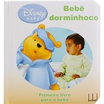 Ficha técnica e caractérísticas do produto Livro - Bebê Dorminhoco - Coleção Primeiro Livro para o Bebê