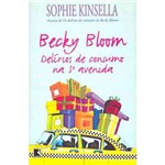 Ficha técnica e caractérísticas do produto Livro - Becky Bloom: Delírios de Consumo na 5ª Avenida - Edição Econômica