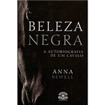 Ficha técnica e caractérísticas do produto Livro - Beleza Negra : a Autobiografia de um Cavalo