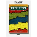 Ficha técnica e caractérísticas do produto Livro - Benetton: a Família, a Empresa e a Marca