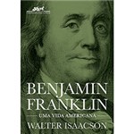 Ficha técnica e caractérísticas do produto Livro - Benjamin Franklin: uma Vida Americana
