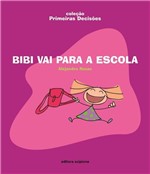 Ficha técnica e caractérísticas do produto Livro - Bibi Vai para a Escola
