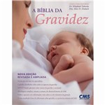 Ficha técnica e caractérísticas do produto Livro - Bíblia da Gravidez, a - Nova Edição Revisada e Ampliada
