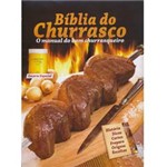 Ficha técnica e caractérísticas do produto Livro - Bíblia do Churrasco - o Manual do Bom Churrasqueiro
