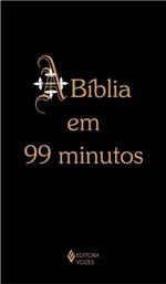 Ficha técnica e caractérísticas do produto Biblia em 99 Minutos, a - Vozes