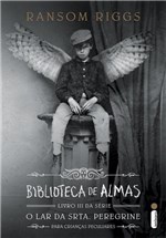 Ficha técnica e caractérísticas do produto Livro - Biblioteca de Almas - (Série o Lar da Srta. Peregrine para Crianças Peculiares Vol.3)