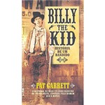 Ficha técnica e caractérísticas do produto Livro - Billy The Kid: História de um Bandido