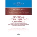 Ficha técnica e caractérísticas do produto Livro - Bioética à Luz da Liberdade Científica - Coleção Direito Constitucional Aplicado