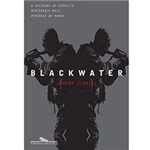 Ficha técnica e caractérísticas do produto Livro - Blackwater: a Ascensão do Exército Mercenário Mais Poderoso do Mundo